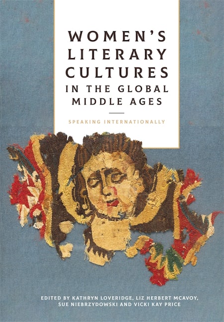 Book cover image for Women's Literary Cultures in the Global Middle Ages ISBN: 9781843846567